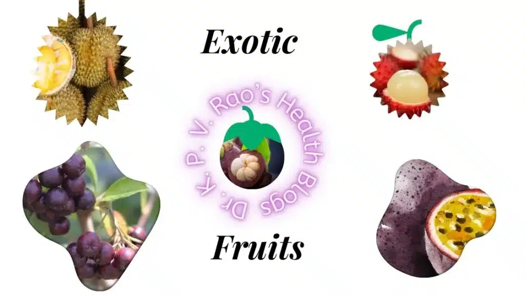 Exotic fruits